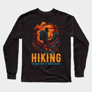 Hiking- The Best Way To Avoid People funny Long Sleeve T-Shirt